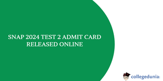 SNAP 2024 Test 2 Admit Card Released: Download Now at snaptest.org